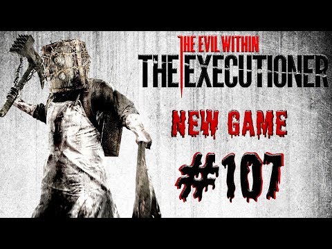 Let's Platinum & 100% The Evil Within #107 - The Executioner DLC (1/8)