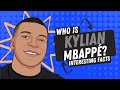 The Shocking Truth about Kylian Mbappé | Interesting Facts
