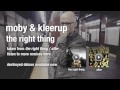 Moby & Kleerup - The Right Thing HQ audio 