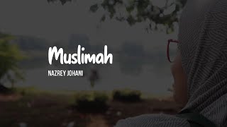 Download lagu Video Lyrics | Muslimah Nazrey Johani mp3 Download lagu Video Lyrics | Muslimah Nazrey Johani mp3