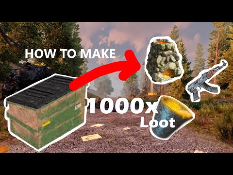 How to make 1000x loot in 7 days to die