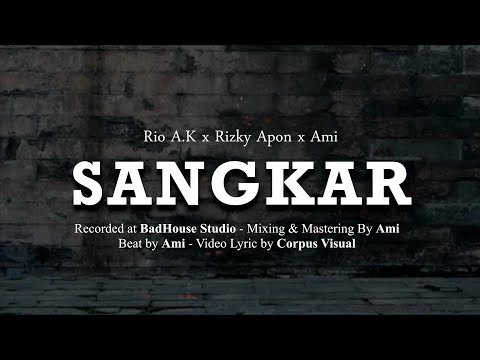 Rio A.K x Rizky Apon x Ami - SANGKAR (Official Lyric Video)