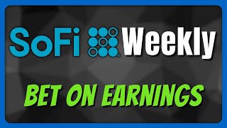 Betting On SoFi Stock Earnings | SoFi Weekly