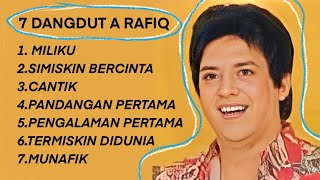 Download lagu 7 Lagu Dangdut Legendaris A. Rafiq yang Paling Populer Sepanjang Masa #lagu2000an  mp3