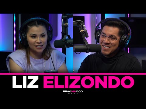 PRAGMÁTICO 26 - Liz Elizondo |  Sin censura! Crudas, Botox y un cruce de Tequilas.