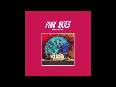Pink Skies - Waves / Infinity