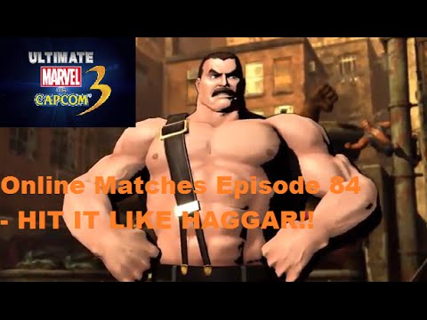 UMVC3 Online Matches Episode 84 - HIT IT LIKE HAGGAR!!