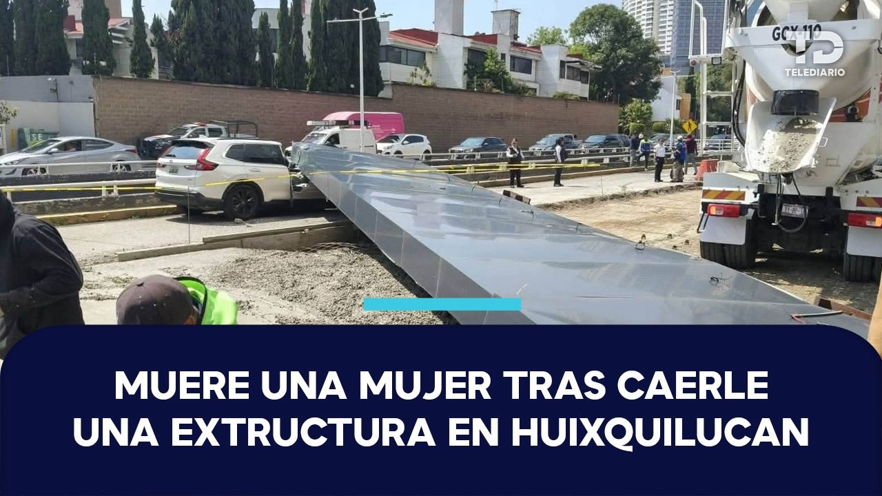 Mujer muere aplastada por estructura metálica en Paseo Interlomas; investigan el accidente