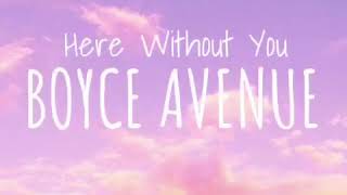 Boyce Avenue - Here Without You | Acoustic Cover with lyrics