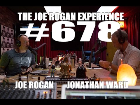 Joe Rogan Experience #678 - Jonathan Ward