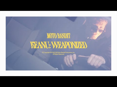 MOTO BANDIT - KEANU: WEAPONIZED
