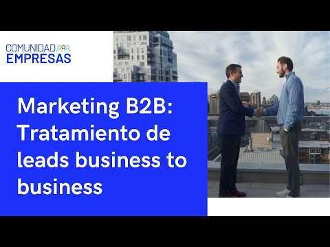 Marketing B2B - Nutrición de leads: cómo convertir sin presionar