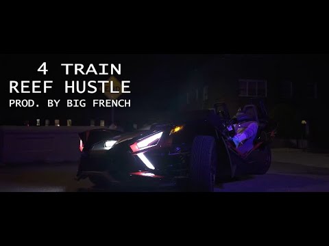 Reef Hustle - 4 Train (Official Video)