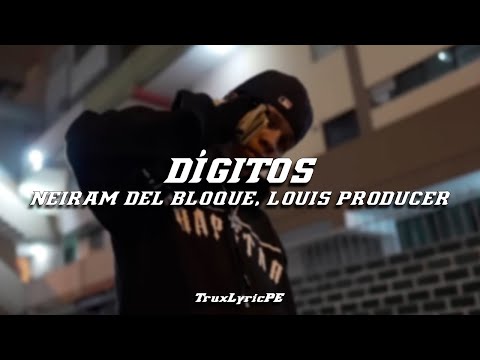 Dígitos - Neiram, Louis Producer (Letra/Lyrics)