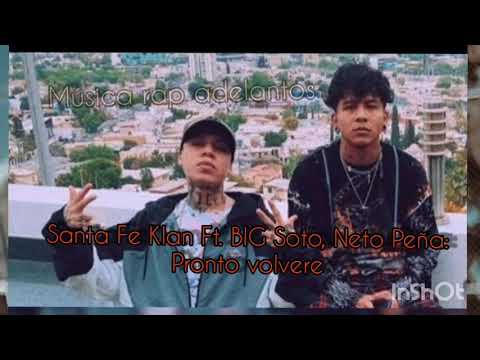 Santa Fe Klan Ft. BIG Soto, Neto Peña - Pronto Volveré