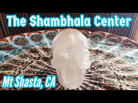 The Shambhala Center New Location! Susan Isabelle and Real Crystal Skull! Mount Shasta, California