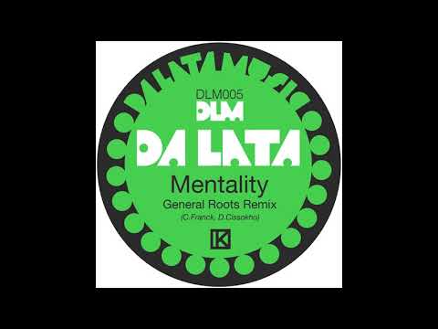 Da Lata "Mentality" - General Roots Remix