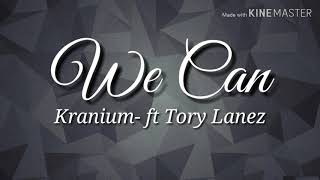 We Can - Kranium ft. Tory Lanez (audio)