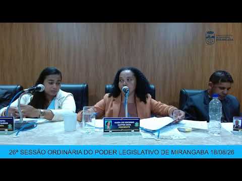 26ª SESSÃO ORDINÁRIA DO PODER LEGISLATIVO DE MIRANGABA