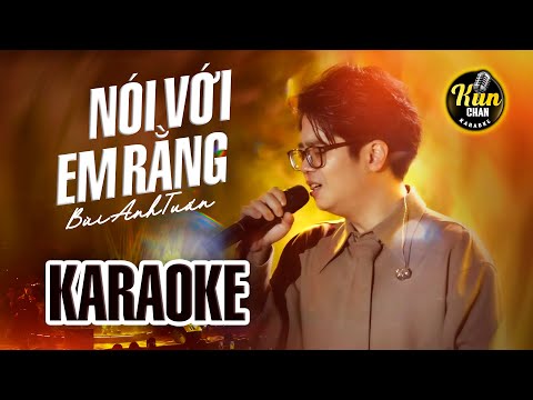 Karaoke Nói Với Em Rằng - Bùi Anh Tuấn | Karaoke Nhạc Trẻ Tone Nam | Kun Chan Karaoke