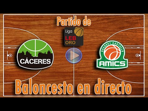 Cáceres Patrimonio de la Humanidad - Amics Castelló [LEB Oro 15/16]