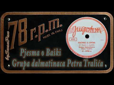 Grupa dalmatinaca Petra Tralića - Pjesma o Baški