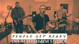 People Get Ready | Cover | Live at Sevenview Studios