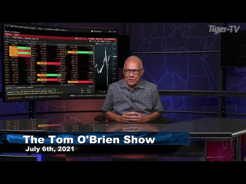 July 6th, Tom O'Brien Show on TFNN - 2021