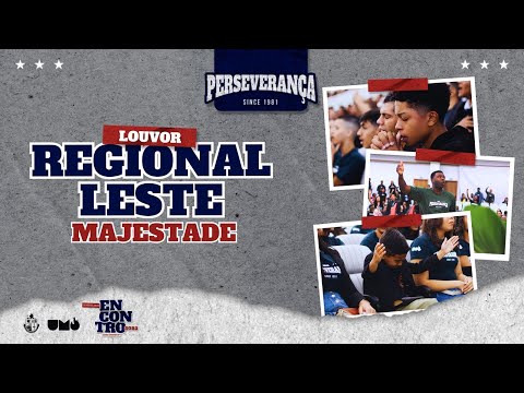 Majestade - Veja a participação da Regional Leste