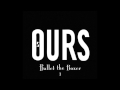 Ours - Coming for you 