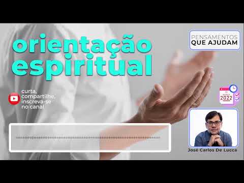 Pensamentos que ajudam  - 49 - Orientação espiritual