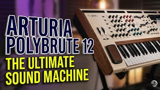 Is This the Ultimate Analog Synth? Arturia PolyBrute 12 Review & Sound Demo