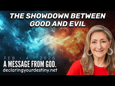 THE SHOWDOWN BETWEEN GOOD AND EVIL - A MESSAGE FROM GOD - 1/4/26