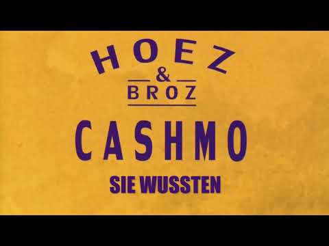 Cashmo - Sie wussten - Hoez & Broz 1