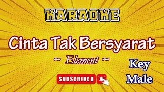 Download lagu Cinta Tak Bersyarat - Element [Karaoke Pria] mp3