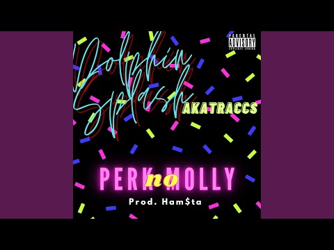 Perk no Molly (feat. AKATraccs)