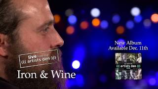 Live from the Artists Den: 2012 | Iron &amp; Wine &quot;Rabbit Will Run&quot;