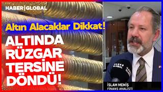 Altın Fiyatlarında Rüzgar Tersine Döndü!