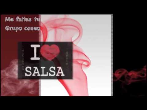 ME FALTAS TU GRUPO CANEO