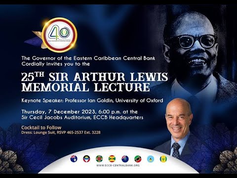 25th Sir Arthur Lewis Memorial Lecture Eastern Caribbean Central Bank December 7, 2023