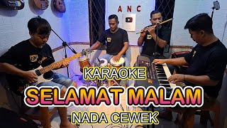 Download lagu SELAMAT MALAM KARAOKE NADA CEWEK EVIE TAMALA mp3