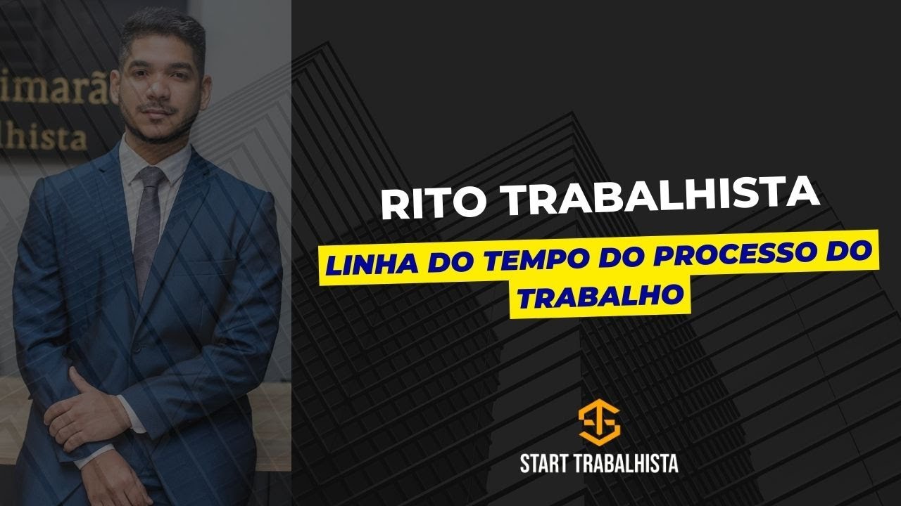 Rito trabalhista - a linha do tempo do processo do trabalho