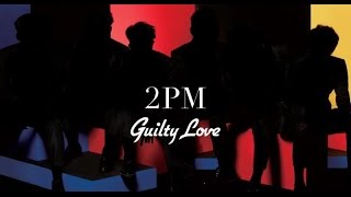 2PM GUILTY LOVE SHORT MV REACTION ✿ SHAYLA