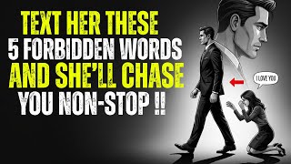 Text Her THESE 5 Forbidden Words & She'll Be Go Crazy For You(She WON'T Admit It.)