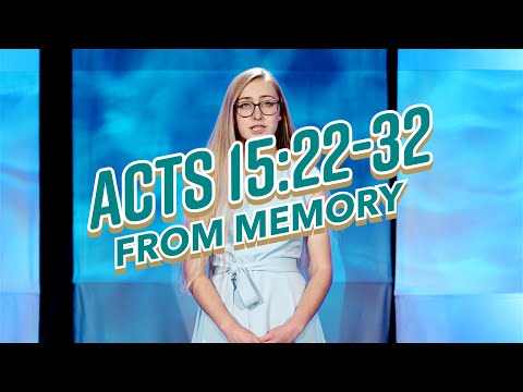 Acts 15:22-32 From Memory!