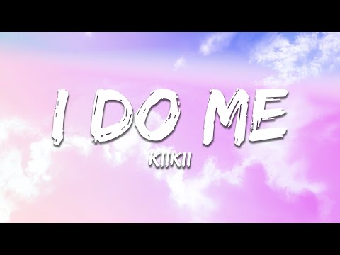 KiiKii - I DO ME (Lyrics)