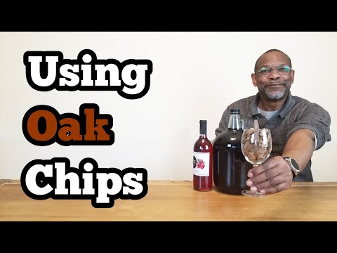 Using Oak Chips in home winemaking