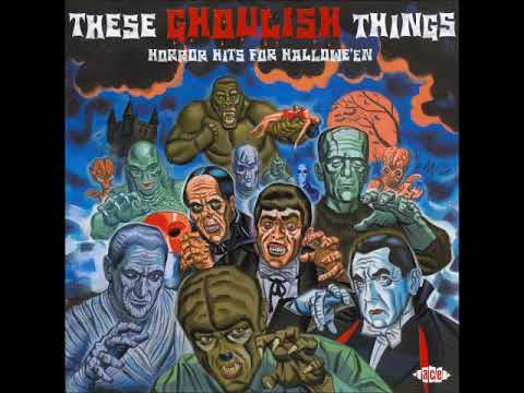 Various – These Ghoulish Things: Horror Hits For Hallowe'en 50's 60's Rock & Roll Spooky Music Album