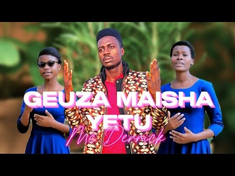 GEUZA MAISHA YETU BY MC DERRICK (official 4k video HD) #SIJACHELEWA