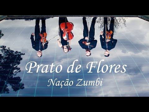 Quarteto Scherzo - Prato de Flores, Nação Zumbi